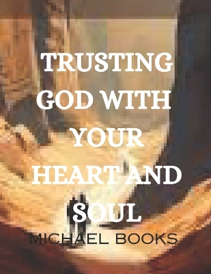 Book cover for Trusting God with Your Heart and Soul