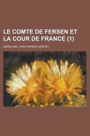 Cover of Le Comte de Fersen Et La Cour de France (1)