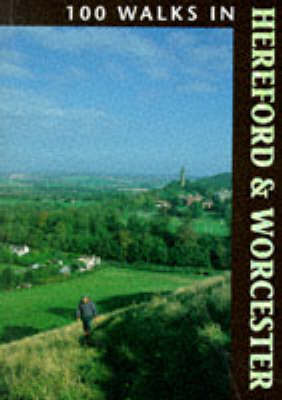 Cover of 100 Walks in Hereford and Worcester