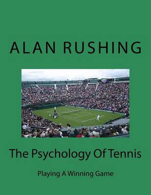 Book cover for The Psychology Of Tennis
