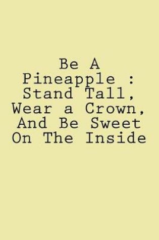 Cover of Be A Pineapple