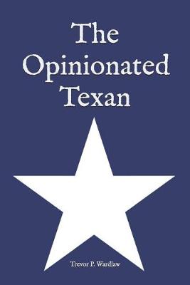 Book cover for The Opinionated Texan