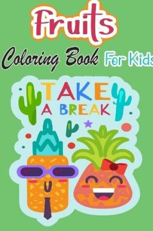 Cover of Fruits Coloring Book For Kids