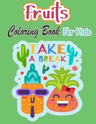 Book cover for Fruits Coloring Book For Kids