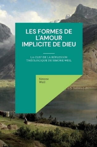 Cover of Les Formes de l'amour implicite de Dieu