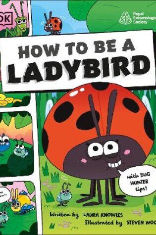 Cover of How to be a Ladybird (in association with the Royal Entomological Society)