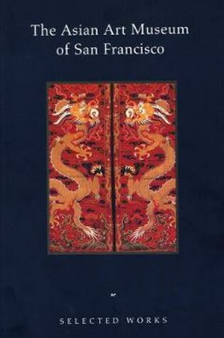 Cover of The Asian Art Museum of San Francisco