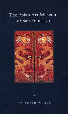 Book cover for The Asian Art Museum of San Francisco