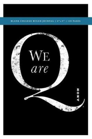 Cover of Q Anon +++ Vote for Q Blank College Ruled Journal 6x9