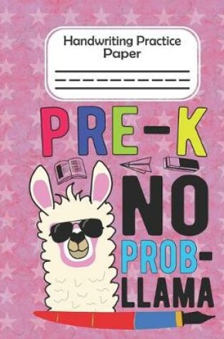 Cover of Pre-K No Prob Llama - Handwriting Practice Paper