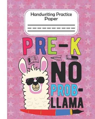 Book cover for Pre-K No Prob Llama - Handwriting Practice Paper