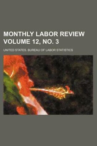 Cover of Monthly Labor Review Volume 12, No. 3