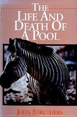 Cover of The Life and Death of a Pool