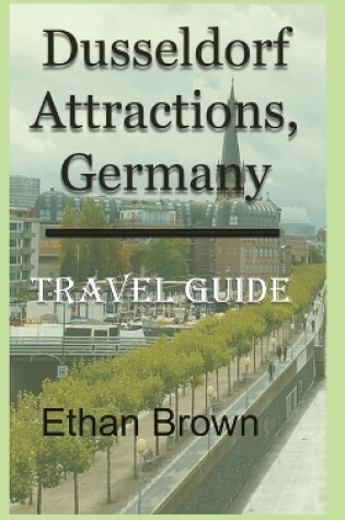 Cover of Dusseldorf Attractions, Germany