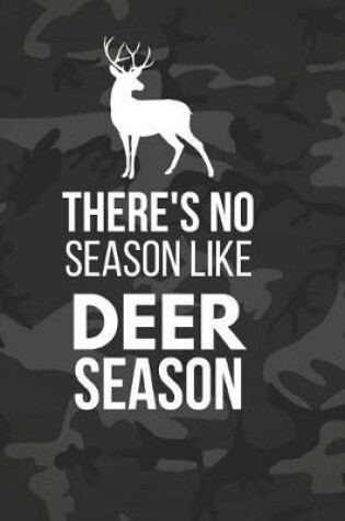 Cover of There's No Season Like Deer Season