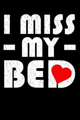 Book cover for I Miss My Bed