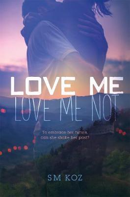 Love Me, Love Me Not by SM Koz