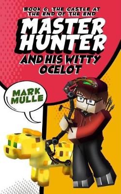 Book cover for The Master Hunter and His Witty Ocelot (Book 6)