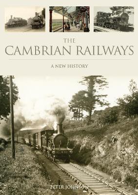 Book cover for The Cambrian Railways: A New History