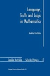 Book cover for Language, Truth and Logic in Mathematics