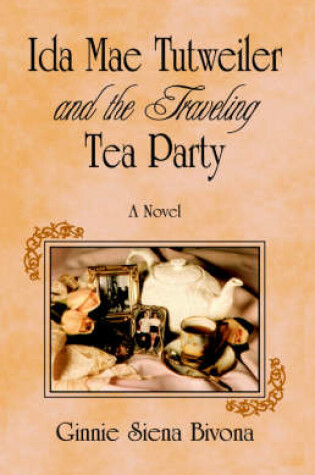 Cover of Ida Mae Tutweiler and the Traveling Tea Party