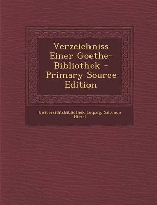 Book cover for Verzeichniss Einer Goethe-Bibliothek - Primary Source Edition