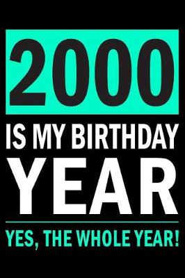 Book cover for 2000 Is My Birthday Year