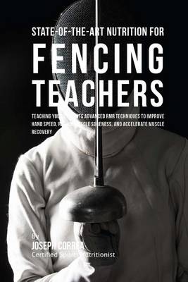 Book cover for State-Of-The-Art Nutrition for Fencing Teachers