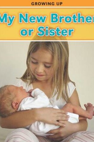 Cover of My New Brother or Sister