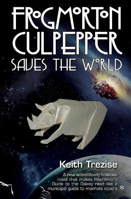 Book cover for Frogmorton Culpepper Saves the World