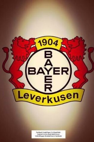 Cover of Bayer 04 Leverkusen Notebook