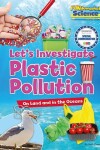 Book cover for Let's Investigate Plastic Pollution