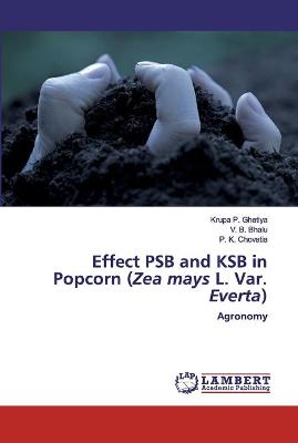 Book cover for Effect PSB and KSB in Popcorn (Zea mays L. Var. Everta)