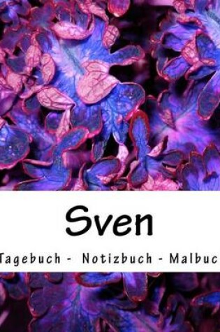 Cover of Sven - Tagebuch - Notizbuch - Malbuch