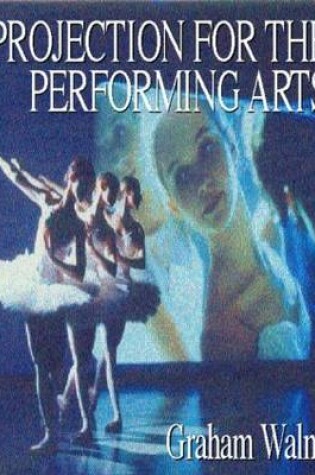 Cover of Projection for the Performing Arts