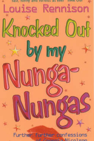 Cover of Knocked Out by My Nunga-Nungas; Further, Further Confessions of Georgia Nicolson