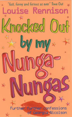 Book cover for Knocked Out by My Nunga-Nungas; Further, Further Confessions of Georgia Nicolson