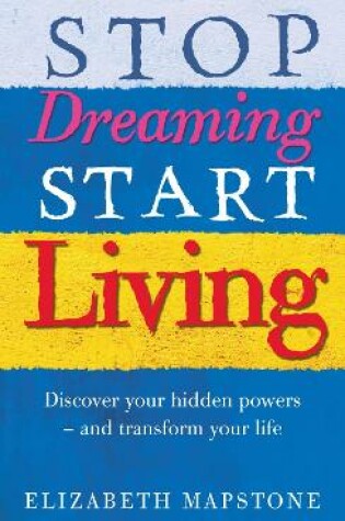 Cover of Stop Dreaming Start Living