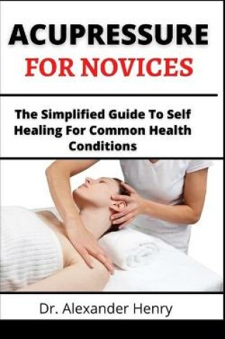 Cover of Acupressure For Novices