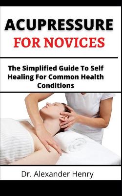 Book cover for Acupressure For Novices