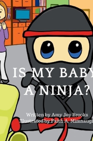 Cover of Is My Baby a Ninja