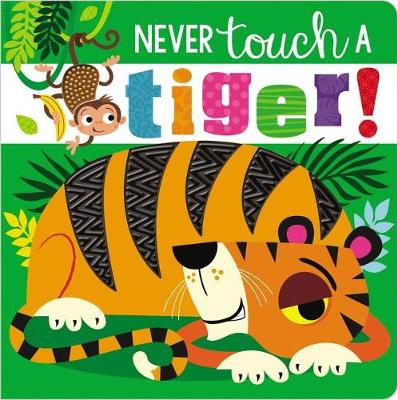 Cover of Never Touch a Tiger!