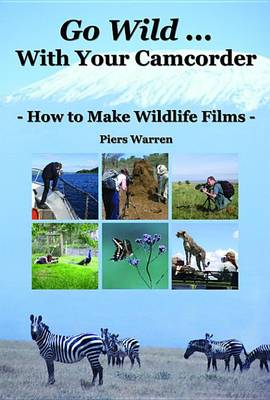 Book cover for Go Wild with Your Camcorder