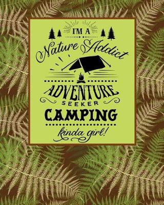 Book cover for I'm a Nature Addict Adventure Seeker Camping Kinda Girl