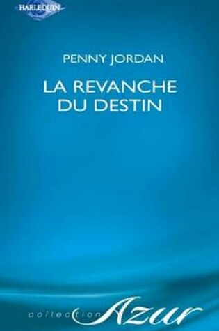 Cover of La Revanche Du Destin (Harlequin Azur)