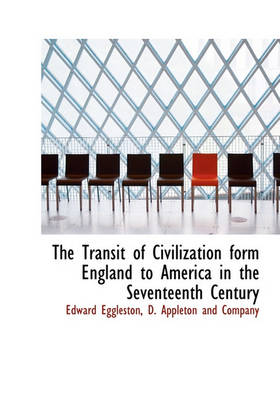 Book cover for The Transit of Civilization Form England to America in the Seventeenth Century