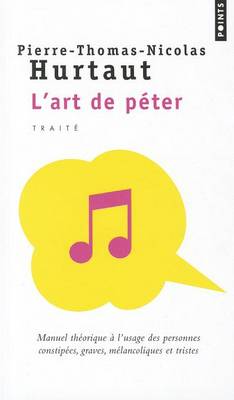 Book cover for Art de P'Ter. Manuel Th'orique L'Usage Des Personnes Constip'es, Graves, M'Lancoliques Et Tristes(l')