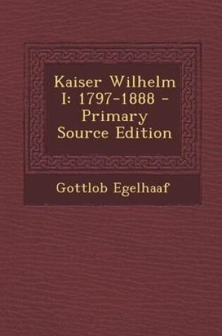 Cover of Kaiser Wilhelm I