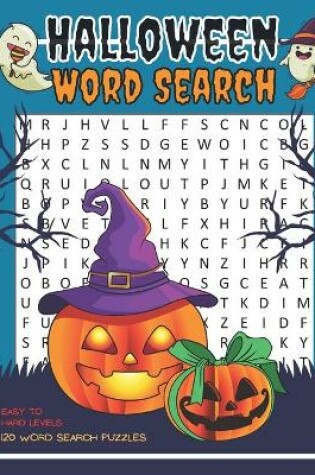 Cover of Halloween Word Search 120 Puzzles Easy To Hard Levels