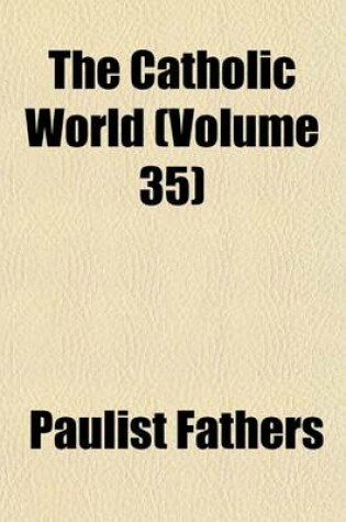 Cover of The Catholic World (Volume 35)